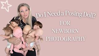 Do I Need a Posing Doll for Newborn Photography