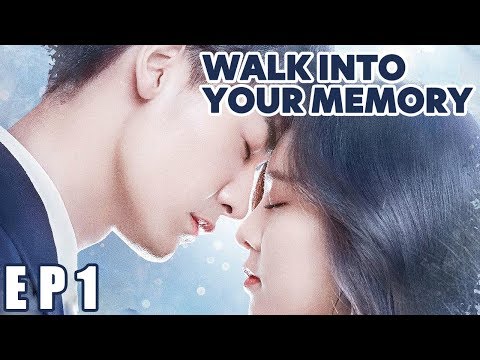 【ENG SUB 】Walk Into Your Memory EP1——Starring: Cecilia Boey，Eden Zhao,Tiffany Zhong