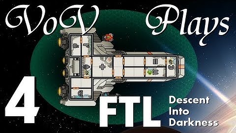 VoV Plays FTL Mods: Descent Into Darkness - Part 4: Heart Of Darkness