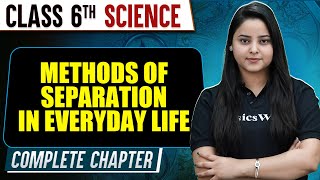 Celebrity Methods of Separation in Everyday Life | Class 6th Science | Complete Chapter Net Worth