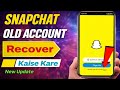 Snapchat ki purani id kaise wapas laye | How to open old snapchat account | Snapchat account recover