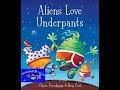 Aliens love underpants read aloud childrens book