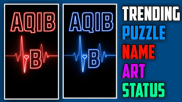 Trending Puzzle Name Art Status Editing || Neon Heart Beat Name Art Status || Aqib Editx