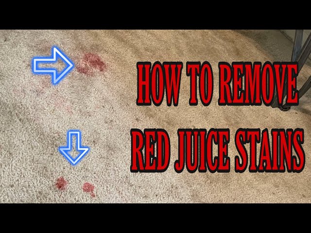 How to Get Red Juice Out of Carpet - Realty Times