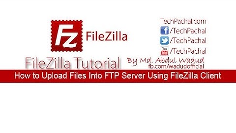 How to Upload Files Into FTP Server Using FileZilla Client