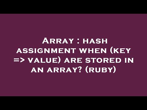 Array : hash assignment when (key =  value) are stored in an array? (ruby)