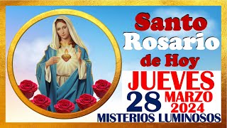 SANTO ROSARIO DE HOY JUEVES 28 DE MARZO DE 2024🌹 Misterios LUMINOSOS 🌹 SANTO ROSARIO MEDITADO 🌹