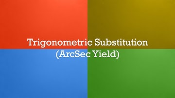 Integral yielding trigonometric function (ArcSec). Intro to Trigonometric substitution.