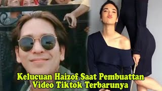 Ini Kelucuan Haizof Saat Buat Video Tiktok Terbarunya