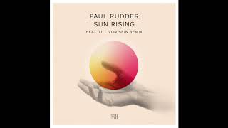 Paul Rudder - Sun Rising (Till Von Sein)