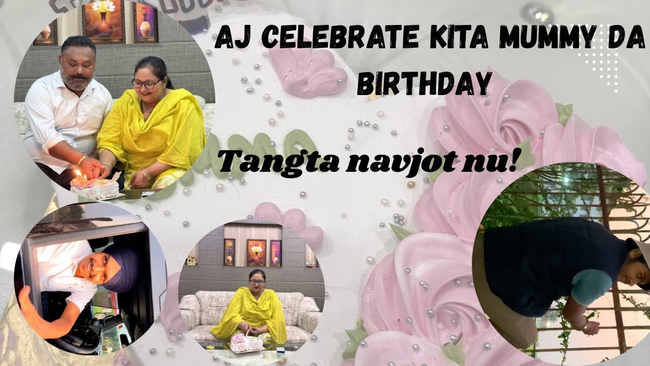 Aaj mummy da birthday kitta celebrate ………#viral #vlog #trending #birthdaycelebration #love 