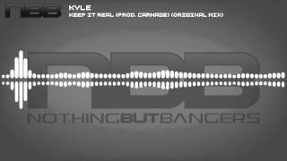 Famous KYLE - Keep It Real (Prod. Carnage) (Original Mix) Wealth