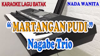 MARTANGAN PUDI [KARAOKE BATAK] NAGABE TRIO ll NADA WANITA B=DO