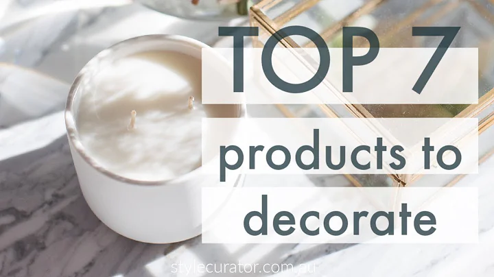 Top 7 Products to style your home