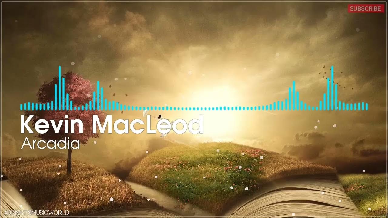 Arcadia Kevin MacLeod (No Copyright Music) drishtismusicworld