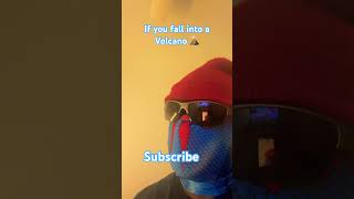 If you fall into a Volcano 🌋 #funny #dublagemdeboche #fyp #comedy #shorts