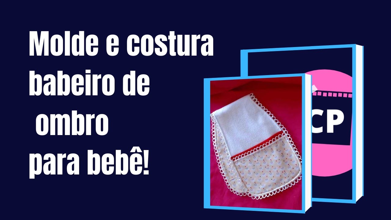 Molde e costura babeiro De Ombro Para Bebê (Molde e Costura)