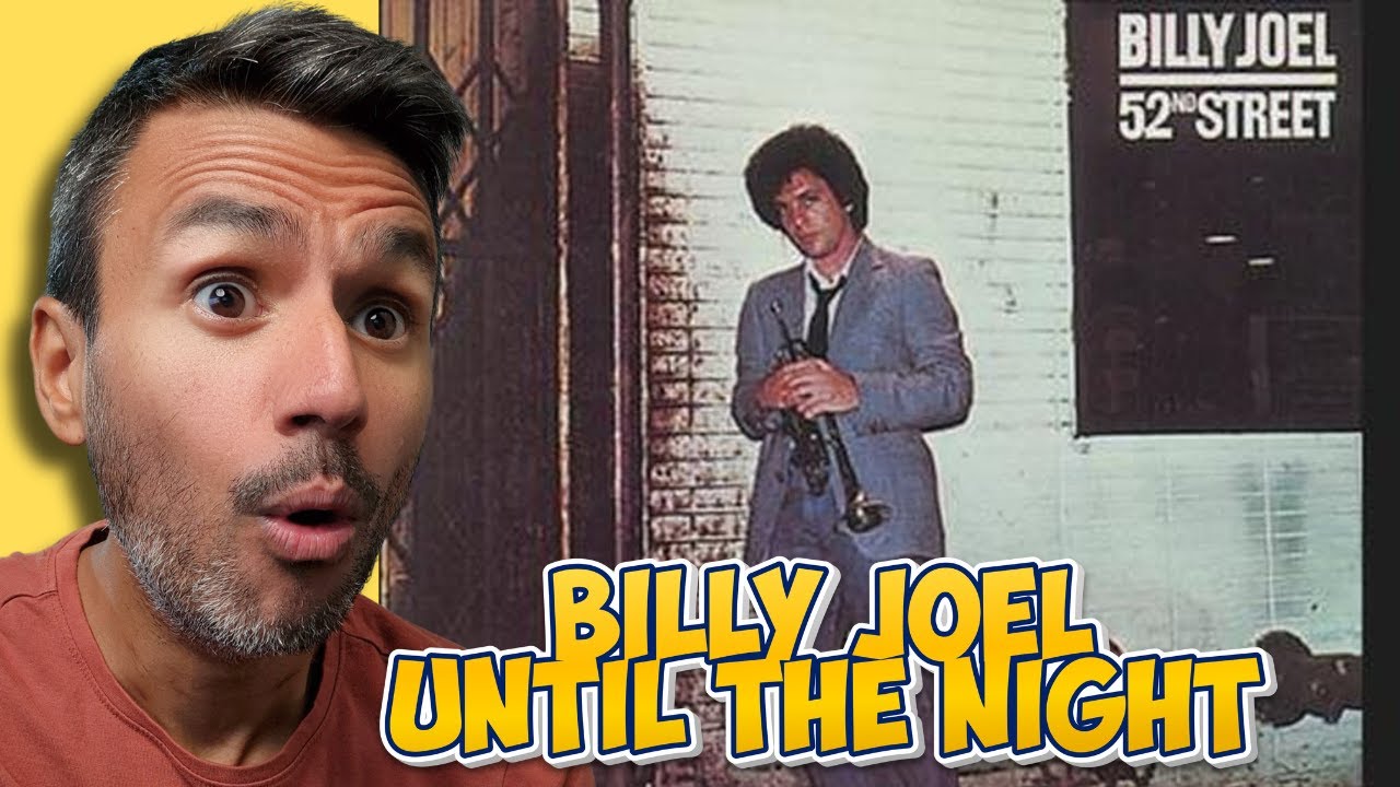 Билли Джоэл — «До самой ночи» | РЕАКЦИЯ | РЕАКЦИЯ АВТОРА | Первое прослушивание