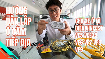 Hướng dẫn làm ổ cắm sạc tiếp địa cho xe ô tô điện Vinfast VF5 VF6 VF7 VFe34 VF8 VF9 - Mạnh Auto