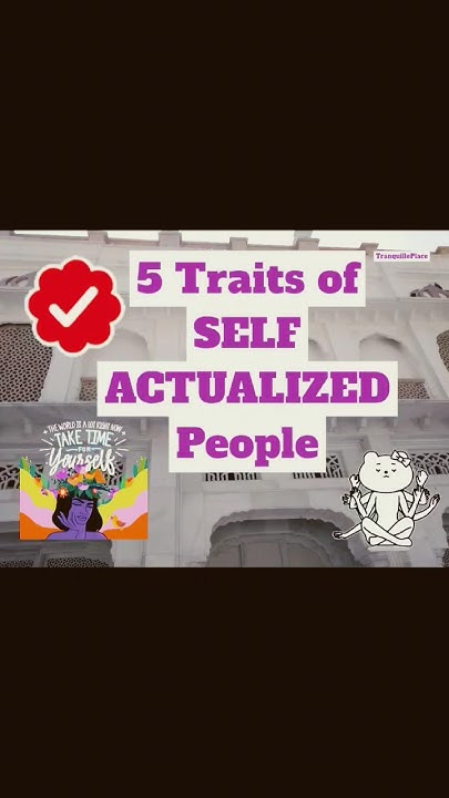 5-traits-of-self-actualized-people-youtube