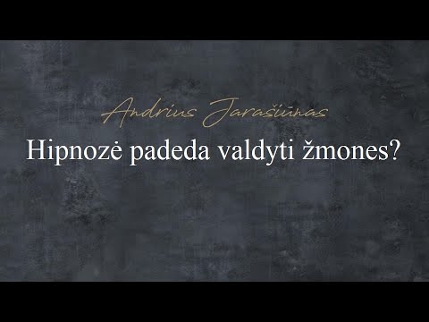 Video: Kaip įsisavinti Hipnozės Meną