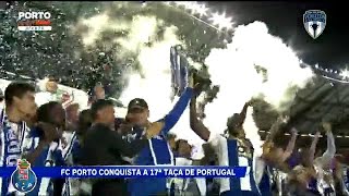 Cerimónia entrega FC PORTO VENCEDOR TAÇA DE PORTUGAL 2019/20 - festa no relvado e nas ruas do Porto