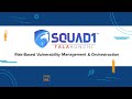Squad1  a risk based vulnerability management tool  made in india  talakunchi networks pvt ltd