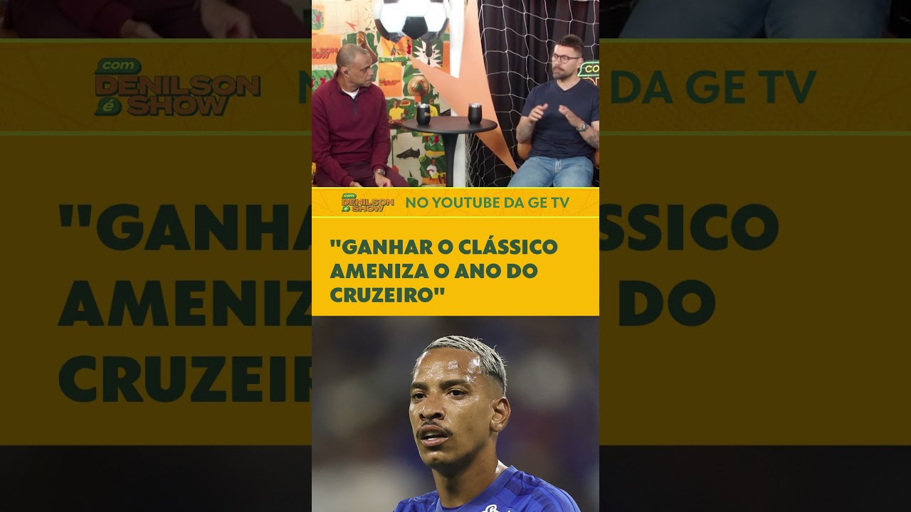 CRUZEIRO X ATLÉTICO-MG: QUEM CHEGA MAIS PRESSIONADO PARA O CLÁSSICO MINEIRO? | Denilson Show | ge tv