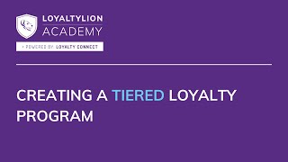 Creating a tiered loyalty program