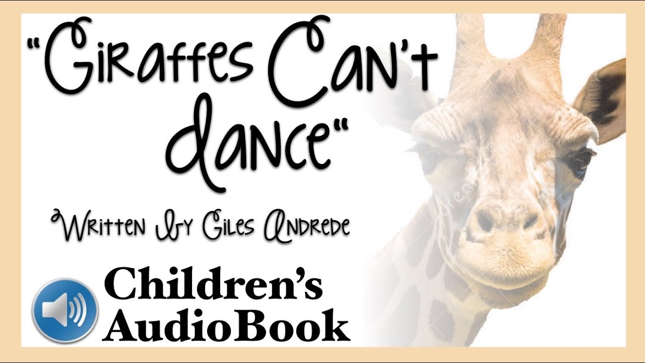 Children's Audiobook: Giraffes Can't Dance by Giles Andrede. Read Along ...