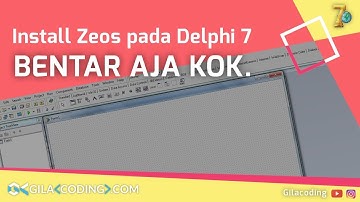 Cara Benar Install Zeos pada Delphi 7