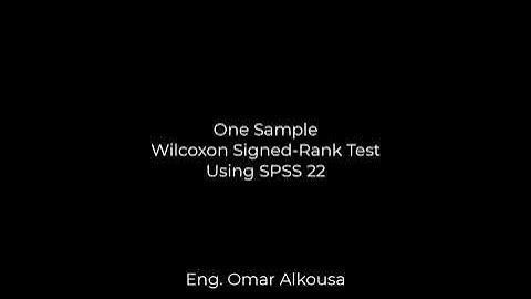 Lecture 06 - Video 03: One Sample Wilcoxon Signed Rank Test Using SPSS 22
