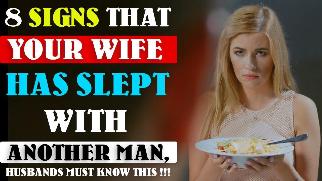 8 Signs That Your Wife Has Slept With Another Man Husbands Must Know This Psychology 