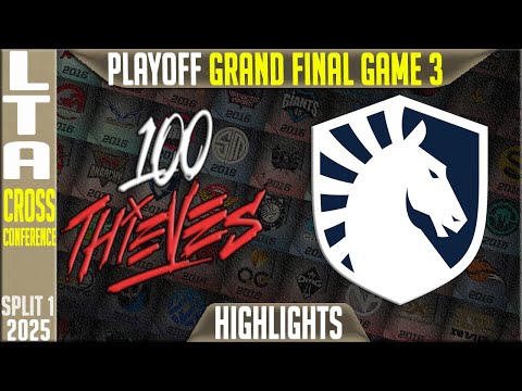 100T vs TL Highlights Game 3 GRAND FINAL LTA Cross Conference 2025 Split1 100 Thieves vs Team Liquid