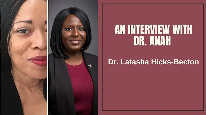 Dr. Latasha Hicks-Becton| An Interview with Dr. An...