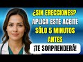 Tu ERECCIÓN Está FALLANDO: Aplica ESTE ACEITE en el P3NE 5 Minutos Antes