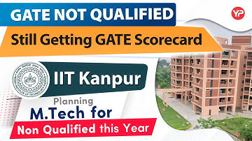 Mtech from IIT kanpur without GATE?? | Join YourPedia Post GATE Counselling 2023 to explore options