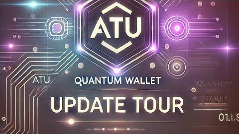 ATU Token Quantum Wallet Latest Updates Tour