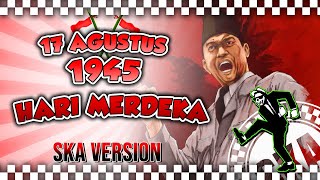 HARI MERDEKA | 17 AGUSTUS 1945 | Reggae SKA VERSION COVER