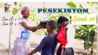 PÈSEKISYON | Episode 34 | Madanm Pas nan konba [Jak 4v7]  [Som 91v7] Se yon pongongon Djab sa ye