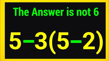 5 - 3(5 - 2) | Can you solve this Simple Maths problem ! | Simplify PEDMAS Rules 