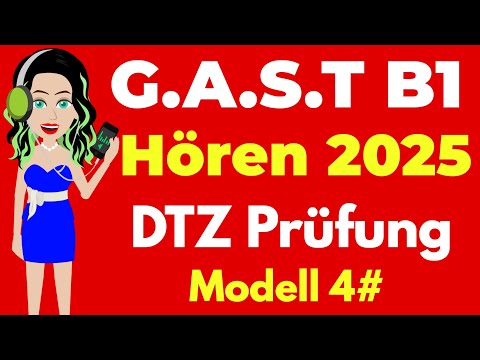 G.A.S.T B1 Prüfung Hören 2025 | ( G.A.S.T & DTZ ) Prüfung Hörverstehen - Modell 4