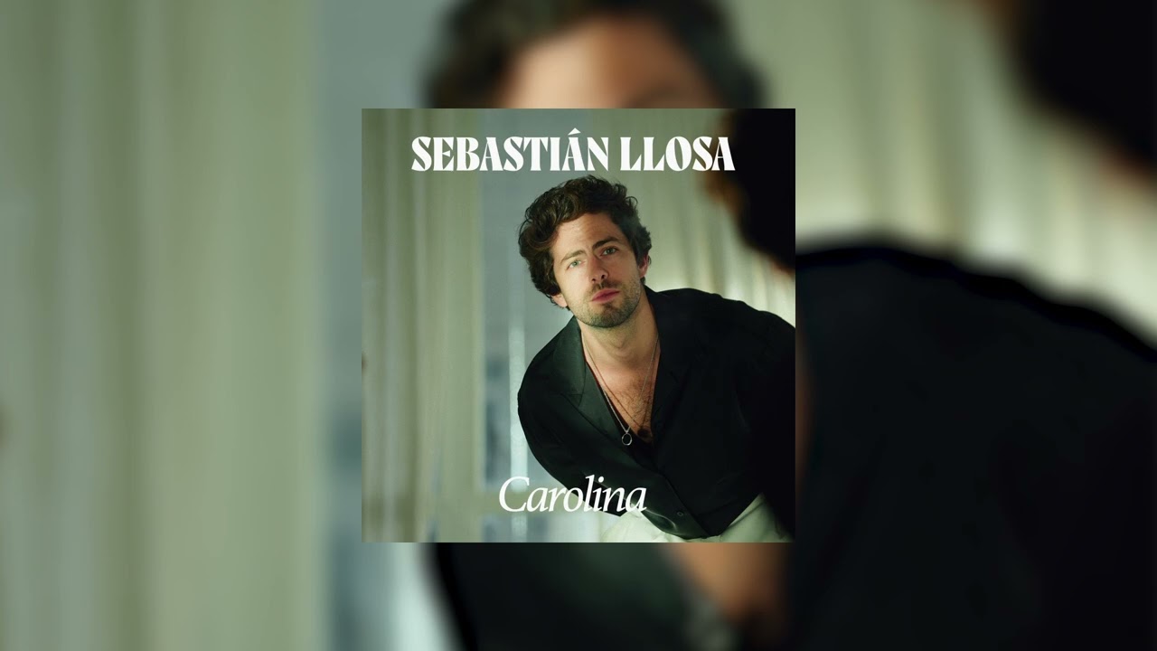 Sebastian Llosa - CAROLINA (Official Audio)