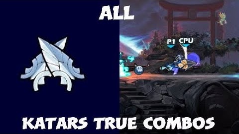 All Katars True Combos (34)