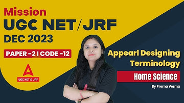 UGC Net December 2023 | Appearl Designing Terminology | UGC Net Home Science Paper 2
