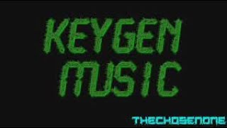 (TheChosenOne) Keygen Music Mix  Best of Keygen Music