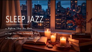 Drift into Dreams || Sleep Jazz Piano Music - Soothing Piano Jazz for a Restful Night's Sleep