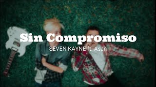 Sin compromiso SEVEN KAYNE x Asan karaoke