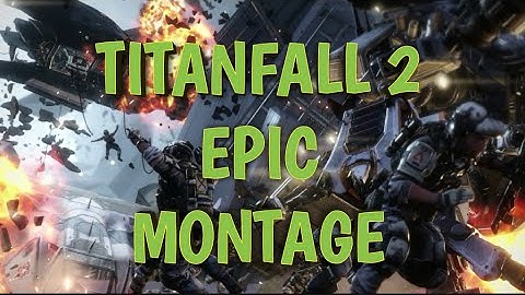 Titanfall 2 Xbox One Epic Montage Gameplay   (PRE-ALPHA TECH TEST)