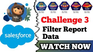 Filter Report Data | Salesforce Trailhead | Add Filter Logic